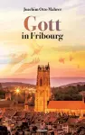 Gott in Fribourg cover