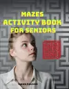 Mazes Activity Book for Seniors cover