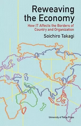 Reweaving the Economy – How IT Affects the Borders of Countries and Organizations cover