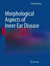 Morphological Aspects of Inner Ear Disease cover