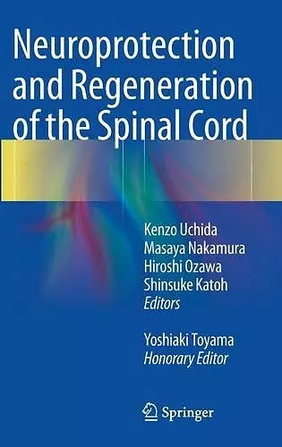 Neuroprotection and Regeneration of the Spinal Cord cover
