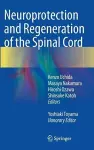 Neuroprotection and Regeneration of the Spinal Cord cover