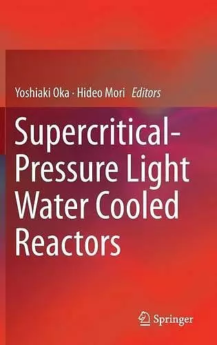 Supercritical-Pressure Light Water Cooled Reactors cover