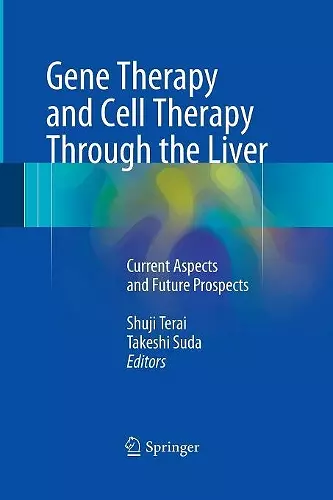 Gene Therapy and Cell Therapy Through the Liver cover