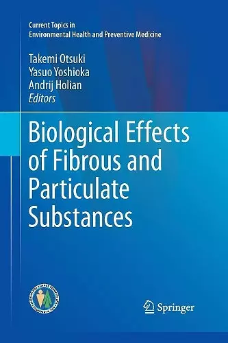 Biological Effects of Fibrous and Particulate Substances cover