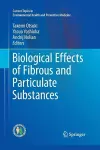 Biological Effects of Fibrous and Particulate Substances cover