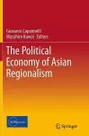 The Political Economy of Asian Regionalism cover