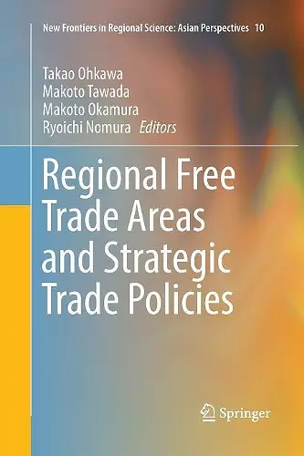 Regional Free Trade Areas and Strategic Trade Policies cover