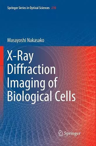 X-Ray Diffraction Imaging of Biological Cells cover