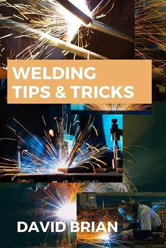 Welding Tips & Tricks cover