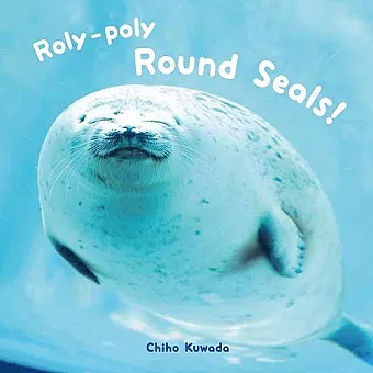 Roly-Poly Round Seals! cover