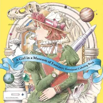 A Girl in a Museum of Fantasy: Kuroimori Coloring Book cover