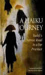 Haiku Journey, A: Basho's Narrow Road to a Far Province cover