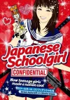 Japanese Schoolgirl Confidential: How Teenage Girls Made A Nation Cool cover