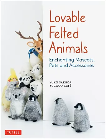 Lovable Felted Animals cover