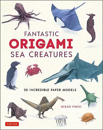 Fantastic Origami Sea Creatures cover