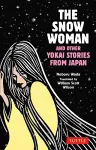 The Snow Woman and Other Yokai Stories from Japan cover