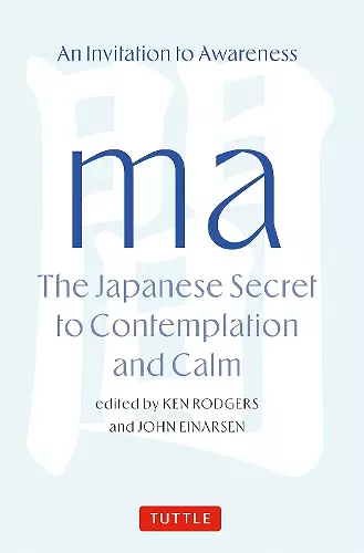 Ma: The Japanese Secret to Contemplation and Calm cover