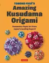 Tomoko Fuse's Amazing Kusudama Origami cover