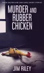 Murder And Rubber Chicken cover