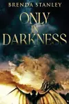 Only In Darkness cover