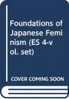 Foundations of Japanese Feminism (ES 4-vol. set) cover