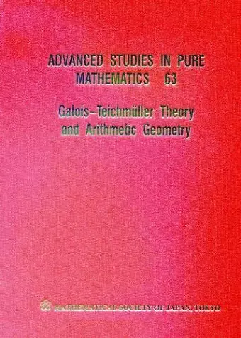 Galois-teichmÜller Theory And Arithmetic Geometry cover