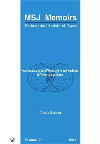 Fractional Calculus Of Weyl Algebra And Fuchsian Differential Equations cover