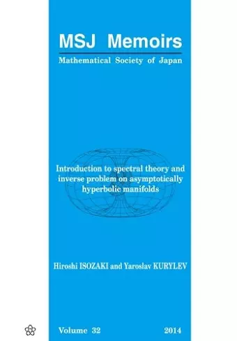 Introduction To Spectral Theory And Inverse Problem On Asymptotically Hyperbolic Manifolds cover