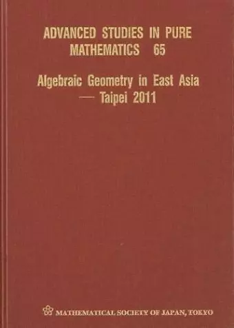 Algebraic Geometry In East Asia - Taipei 2011 cover