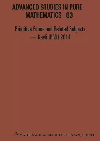 Primitive Forms And Related Subjects - Kavli Ipmu 2014 - Proceedings Of The International Conference cover