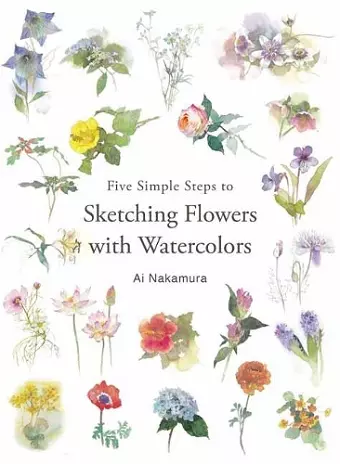 Five Simple Steps to Sketching Flowers with Watercolors cover