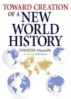 Toward Creation of a New World History cover