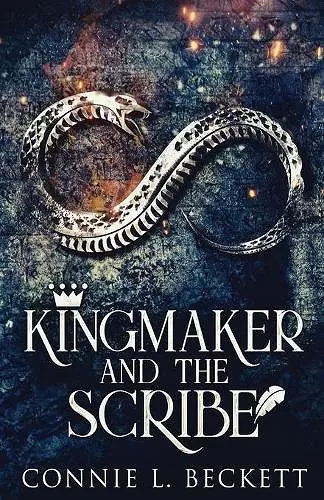 Kingmaker And The Scribe cover