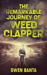 The Remarkable Journey Of Weed Clapper cover