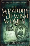 The Wizardry Of Jewish Women cover