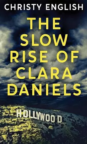 The Slow Rise Of Clara Daniels cover