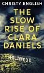 The Slow Rise Of Clara Daniels cover