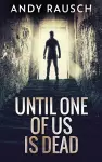 Until One Of Us Is Dead cover