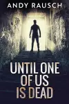 Until One Of Us Is Dead cover