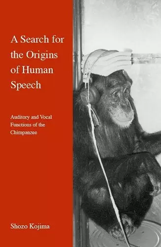 A Search for the Origins of Human Speech cover