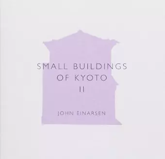 Small Buildings of Kyoto II cover