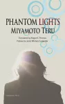 Phantom Lights and Other Stories by Miyamoto Teru cover