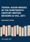 Tohda: Asian Images in the Nineteenth-Century British Reviews (6-vol. set) cover