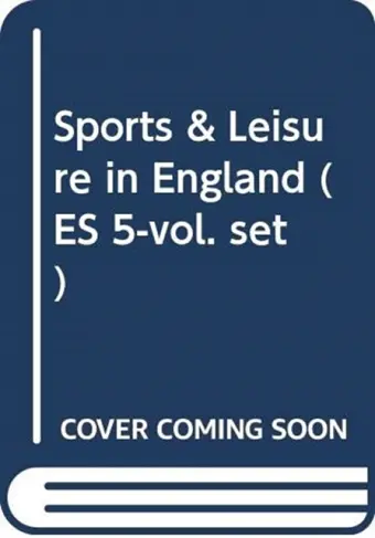 Sports & Leisure in England (ES 5-vol. set) cover