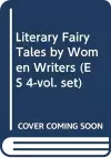 Literary Fairy Tales by Women Writers (ES 4-vol. set) cover