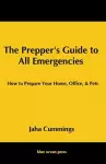 The Prepper's Guide to All Emergencies cover