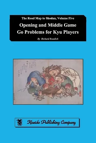 Opening and Middle Game Go Problems for Kyu Players cover