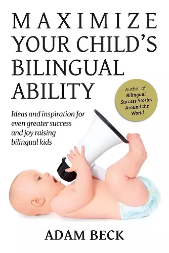 Maximize Your Child's Bilingual Ability cover