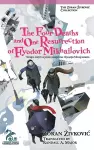 The Four Deaths and One Resurrection of Fyodor Mikhailovich cover